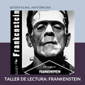 Taller de lectura: Frankenstein
